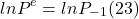 \[ ln P^e = ln P_-_1 (23)\]