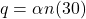 \[ q = \alpha n (30)\]