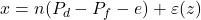 \[ x = n (P_d - P_f - e) + \varepsilon (z)\]