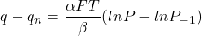 \[ q - q_n = \frac{ \alpha FT}{\beta} ( ln P - ln P_-_1)\]