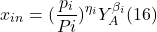 \[x_{in}=(\frac {p_i}{Pi})^{\eta _i} Y_A^{\beta_i}(16)\]