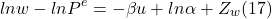 \[ ln w - ln P^e = - \beta u + ln \alpha + Z_w (17)\]