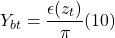 \[Y_{bt} = \frac {\epsilon (z_t)}{\pi} (10)\]