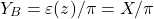 \[Y_B = \varepsilon (z) / \pi = X / \pi \]