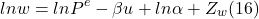 \[ ln w = ln P^e - \beta u + ln \alpha + Z_w (16)\]