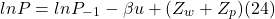 \[ ln P = ln P_-_1 - \beta u + (Z_w + Z_p) (24)\]